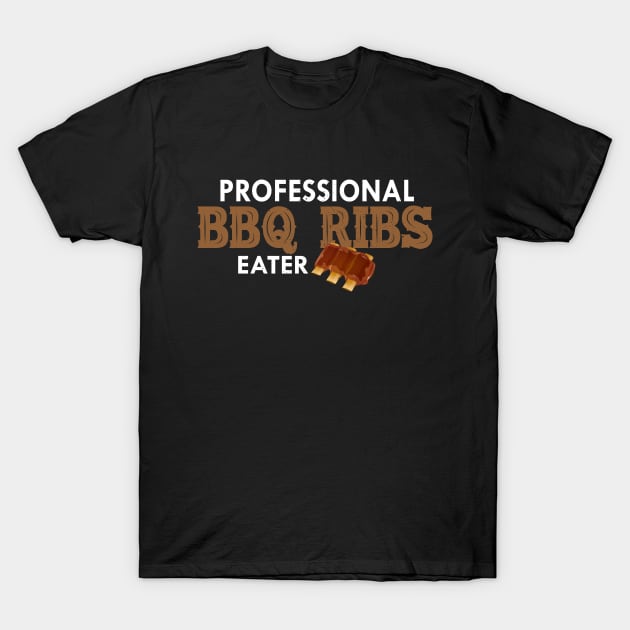 Professional BBQ Ribs eater T-Shirt by KC Happy Shop